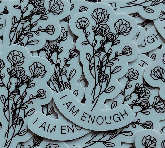 I am ENOUGH sticker